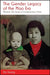 The Gender Legacy of the Mao Era: Women's Life Stories in Contemporary China by Xin Huang