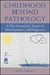 Childhood beyond Pathology: A Psychoanalytic Study of Development and Diagnosis by Lisa Farley