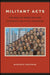 Militant Acts: The Role of Investigations in Radical Political Struggles by Marcelo Hoffman