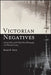 Victorian Negatives: Literary Culture and the Dark Side of Photography in the Nineteenth Century by Susan E. Cook