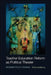 Teacher Education Reform as Political Theater: Russian Policy Dramas by Elena Aydarova