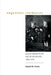 Argentine Intimacies: Queer Kinship in an Age of Splendor, 1890-1910 by Joseph M. Pierce