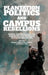 Plantation Politics and Campus Rebellions: Power, Diversity, and the Emancipatory Struggle in Higher Education by Bianca C. Williams