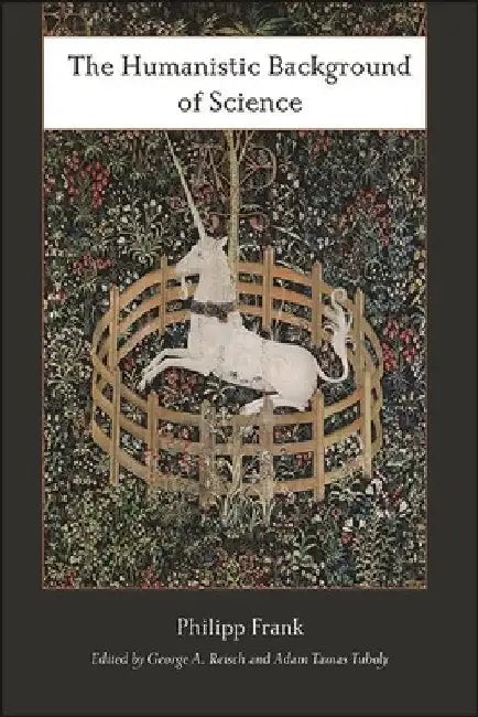 The Humanistic Background of Science by Philipp Frank