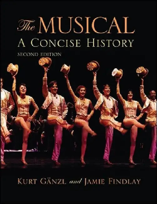 The Musical: A Concise History by Kurt Gänzl