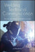 Welding Technical Communication: Teaching and Learning Embodied Knowledge by Jo Mackiewicz