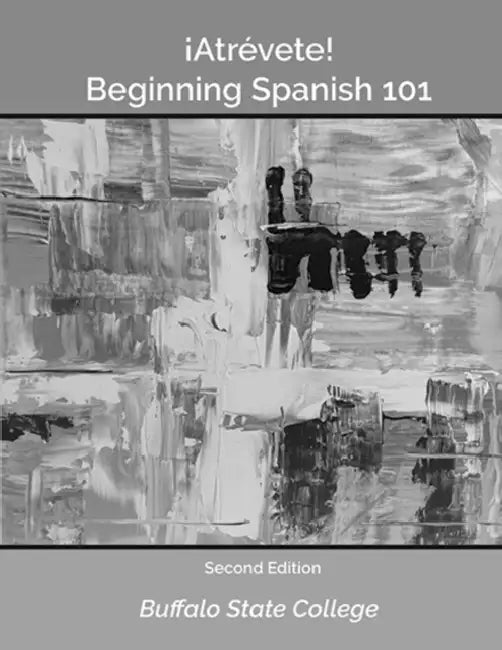 Beginning Spanish 101: ¡Atrévete! by Maribel I. Garrett