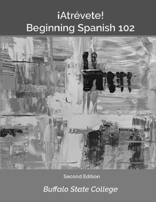 Beginning Spanish 102: ¡Atrévete! by Maribel I. Garrett
