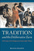 Tradition and the Deliberative Turn: A Critique of Contemporary Democratic Theory by Ryan R. Holston