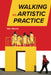 Walking as Artistic Practice by Ellen Mueller