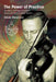 The Power of Practice: How Music and Yoga Transformed the Life and Work of Yehudi Menuhin by Kristin Wendland