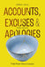 Accounts, Excuses, and Apologies: Image Repair Theory Extended by William L. Benoit