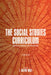 The Social Studies Curriculum: Purposes, Problems, and Possibilities by E. Wayne Ross