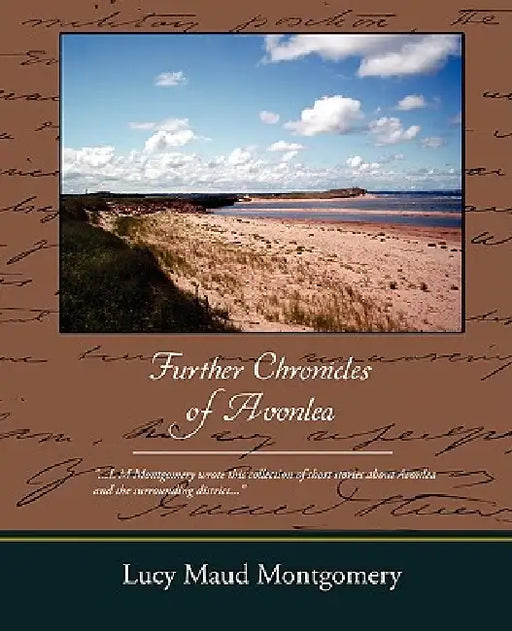 Further Chronicles of Avonlea by Lucy Maud Montgomery