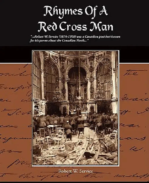 Rhymes of a Red Cross Man by Robert W. Service