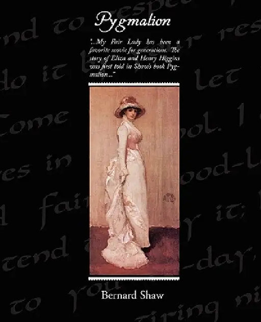 Pygmalion by Bernard Shaw