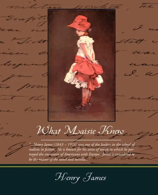 What Maisie Knew by Jr. James Henry