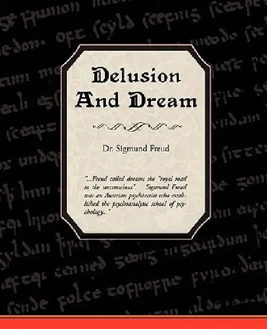 Delusion and Dream by Sigmund Freud