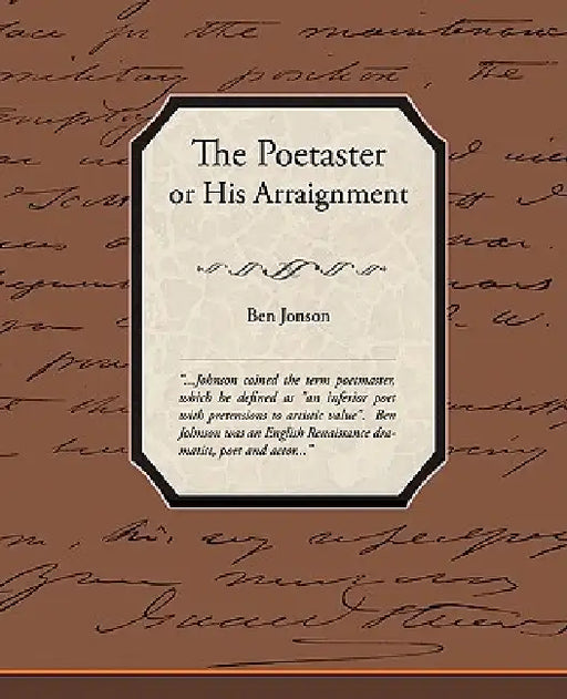 The Poetaster or His Arraignment by Ben Jonson