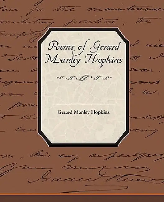 Poems of Gerard Manley Hopkins by Gerard Manley Hopkins