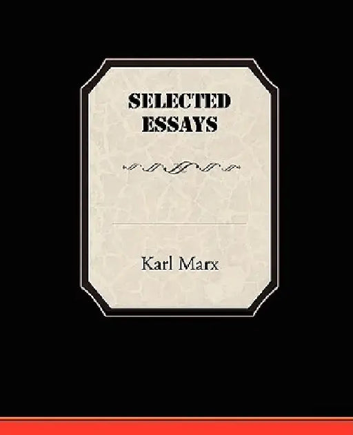 Selected Essays by Karl Marx, H. J. Stenning
