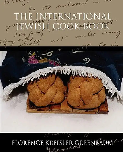The International Jewish Cook Book by Florence Kreisler Greenbaum
