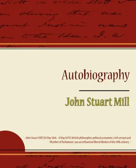 Autobiography by John Stuart Mill