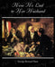 How He Lied to Her Husband by George Bernard Shaw