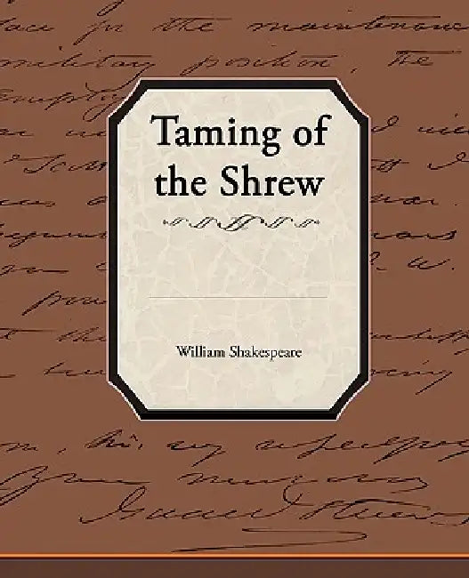 Taming of the Shrew by William Shakespeare