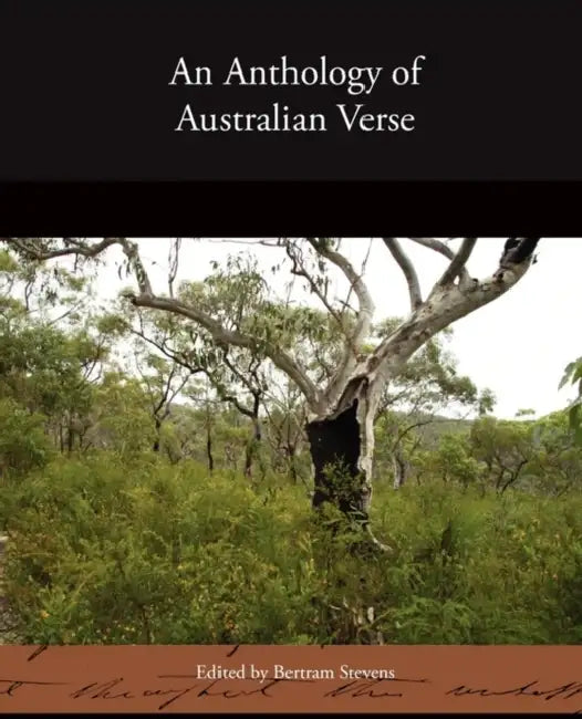 An Anthology of Australian Verse by Bertram Stevens