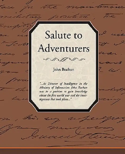 Salute to Adventurers by John Buchan