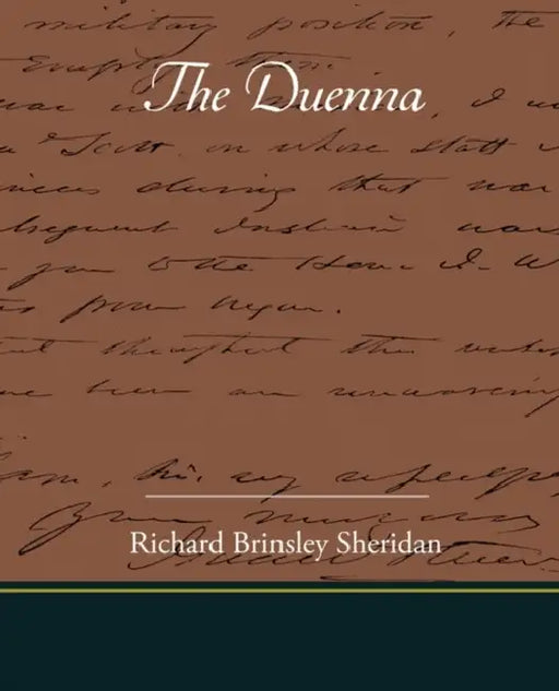 The Duenna by Richard Brinsley Sheridan