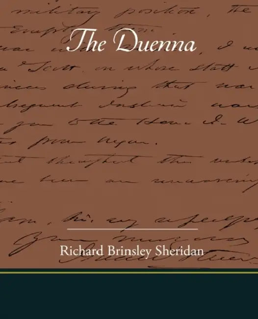 The Duenna by Richard Brinsley Sheridan
