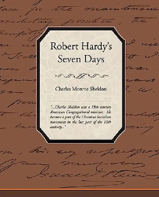 Robert Hardy's Seven Days by Charles Monroe Sheldon