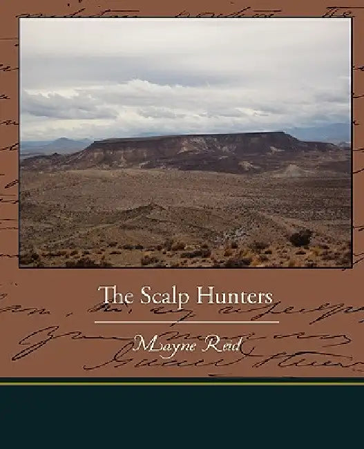 The Scalp Hunters by Mayne Reid