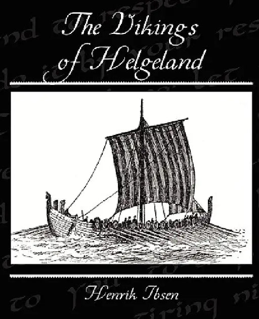 The Vikings of Helgeland by Henrik Ibsen