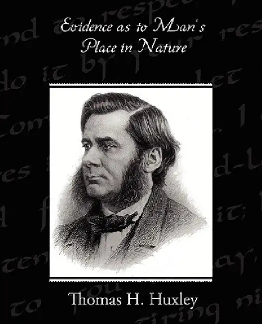 Evidence as to Man's Place in Nature by Thomas H. Huxley