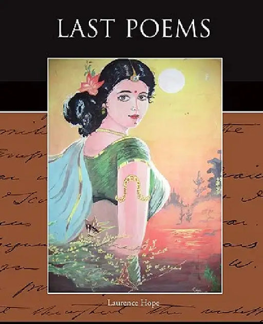 Last Poems by Laurence Hope