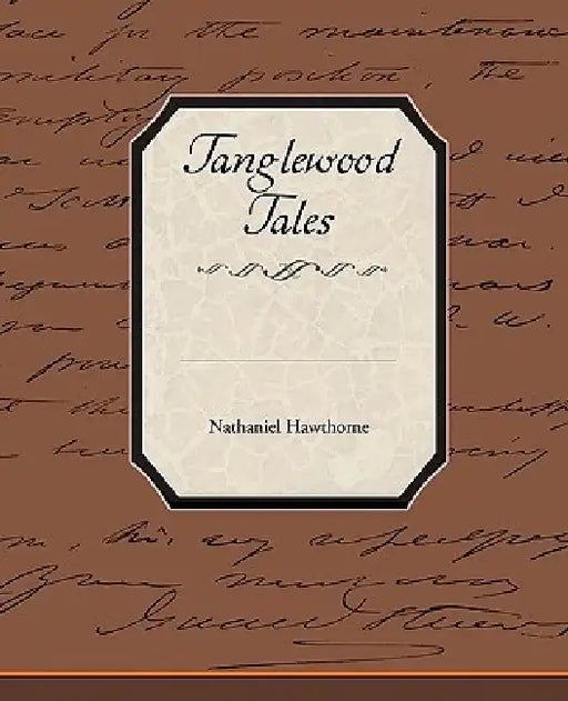 Tanglewood Tales by Nathaniel Hawthorne