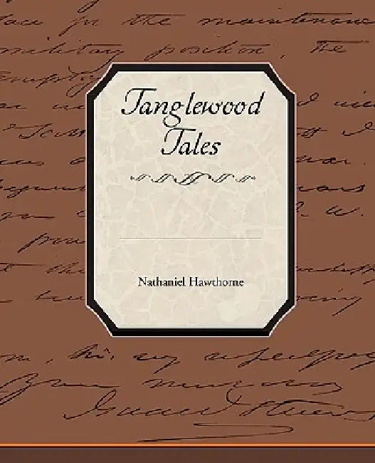 Tanglewood Tales by Nathaniel Hawthorne