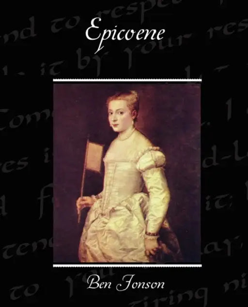 Epicoene by Ben Jonson