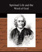 Spiritual Life and the Word of God by Emanuel Swedenborg