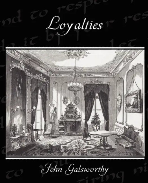 Loyalties by John Galsworthy