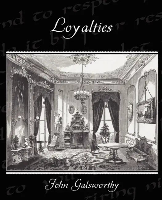 Loyalties by John Galsworthy