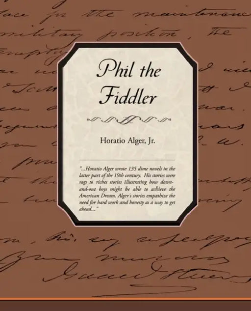 Phil the Fiddler by Horatio Alger