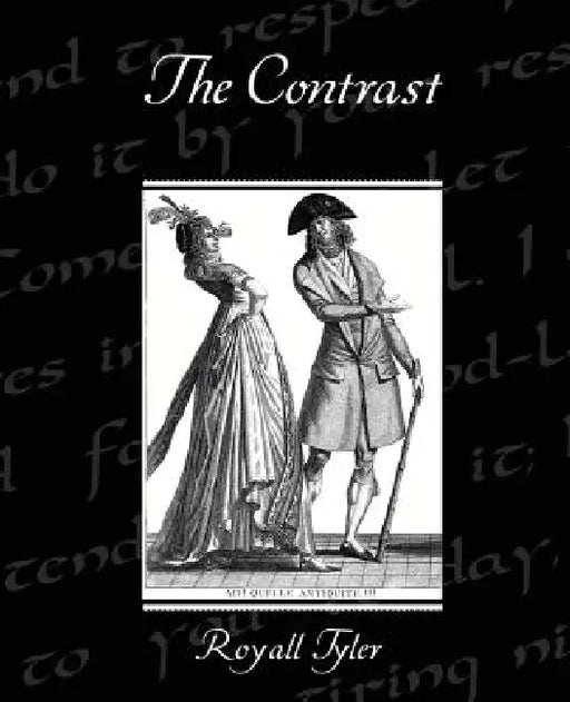 The Contrast by Royall Tyler, Tyler Royall