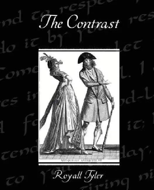 The Contrast by Royall Tyler, Tyler Royall