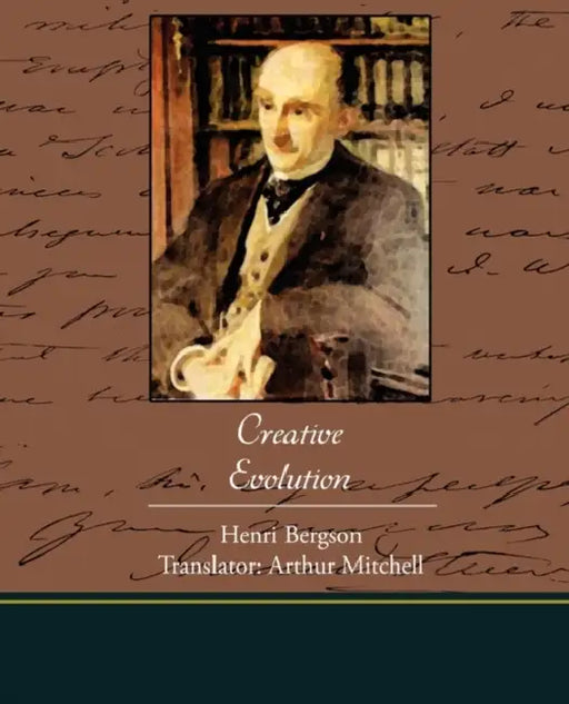 Creative Evolution by Henri Bergson