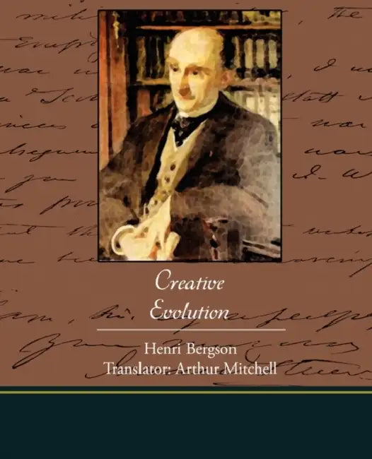 Creative Evolution by Henri Bergson