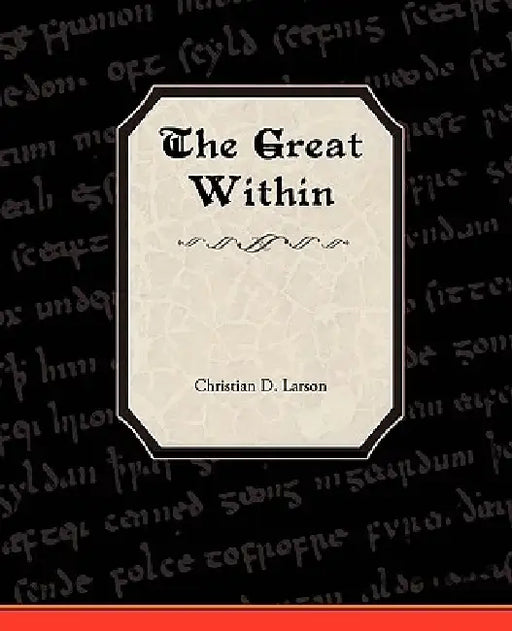 The Great Within by Christian D. Larson